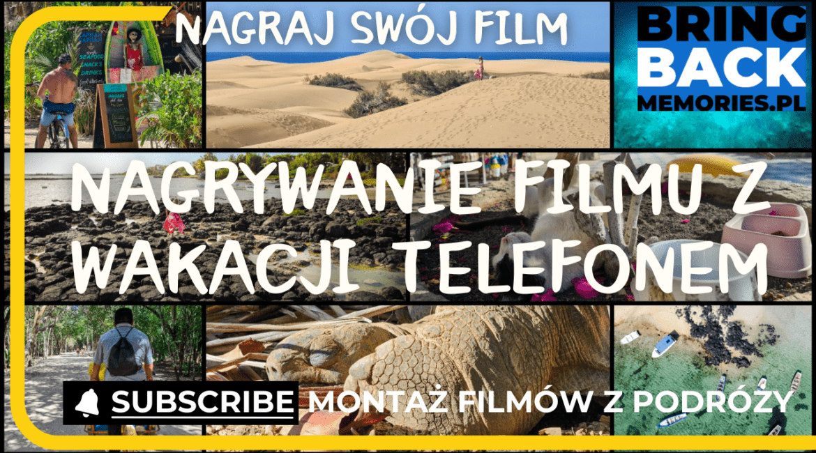 Jak nagrać film z wakacji telefonem?