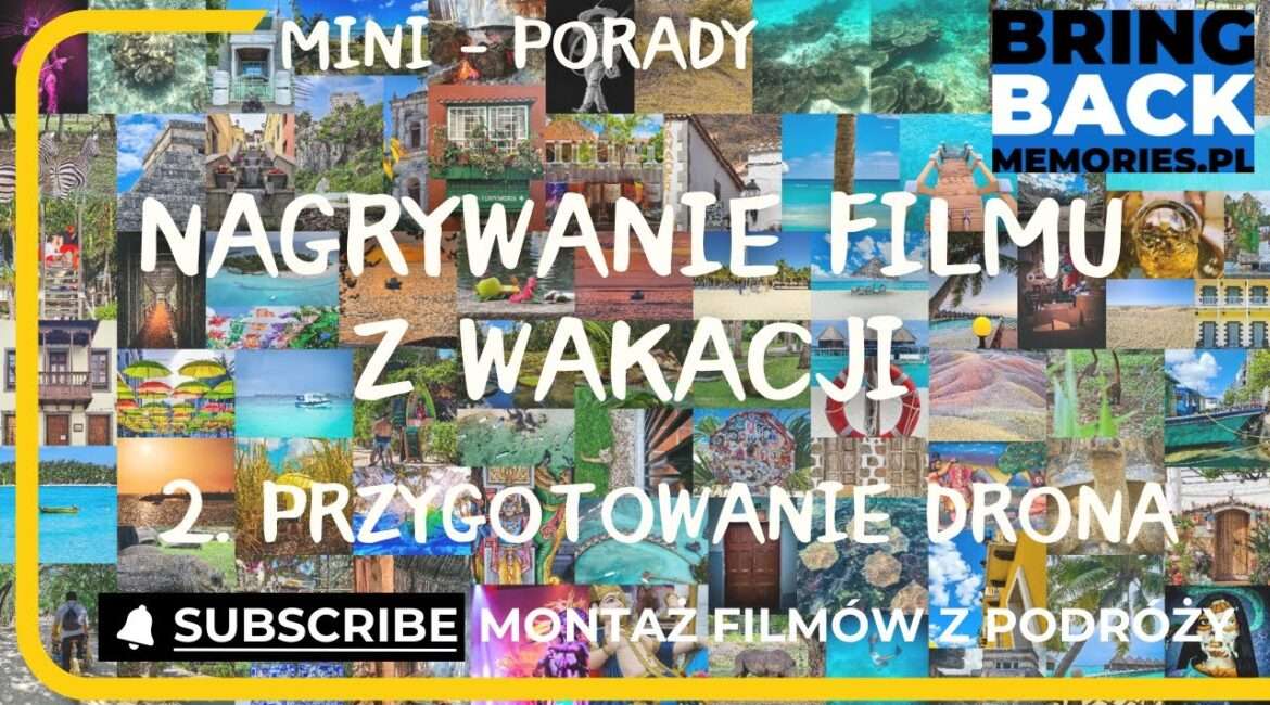 Przygotowanie drona przed podróżą