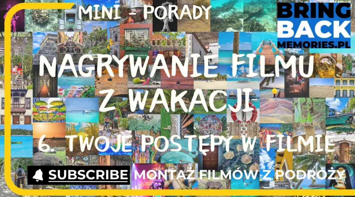 Jak nagrywać film z wakacji?