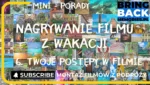 Jak nagrywać film z wakacji?