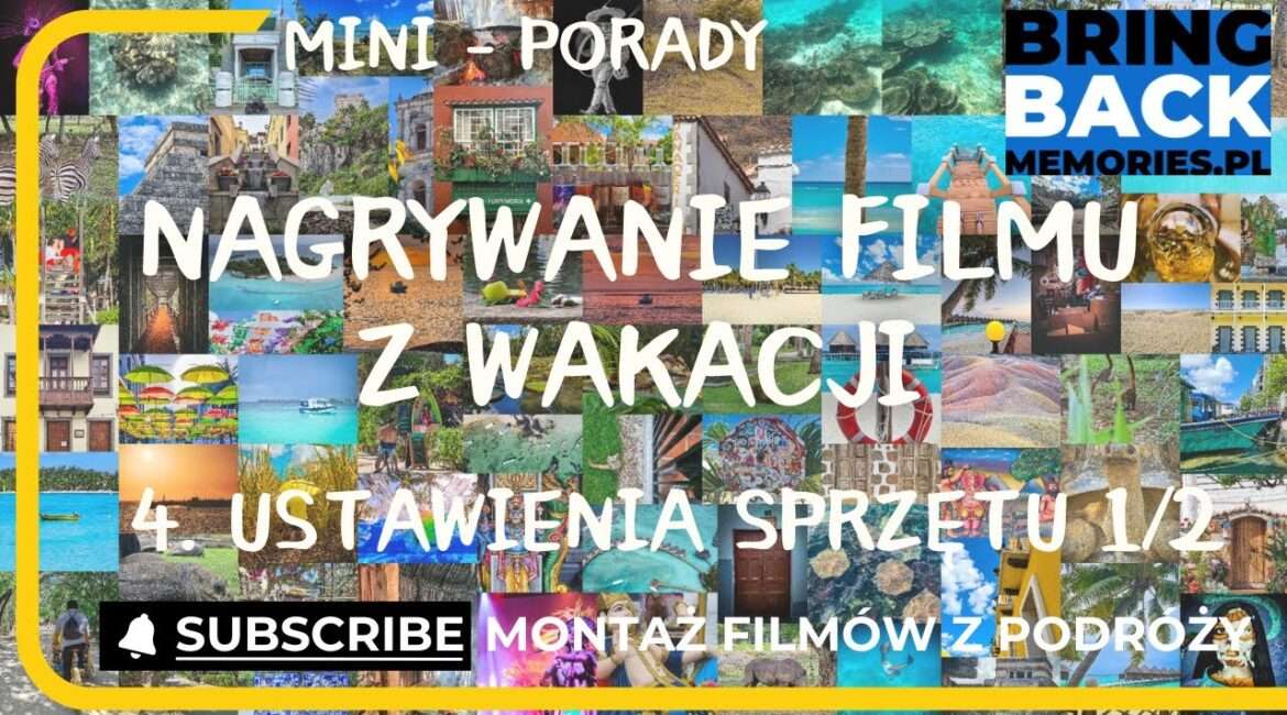 Techniki nagrywania filmów - Ustawienia sprzętu