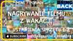 Techniki nagrywania filmów - Ustawienia sprzętu